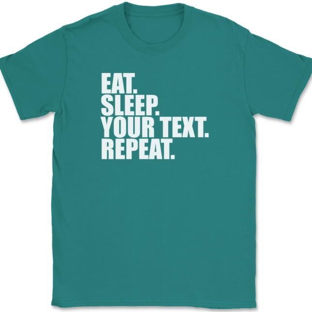 Eat Sleep Your Text Repeat Personalized T-Shirt Mens Tee - Image 11