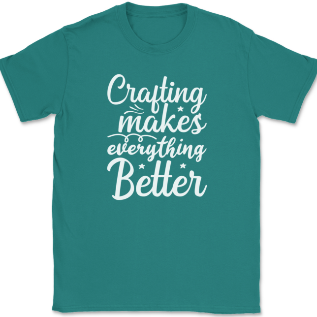 Crafting Makes Everything Better T-Shirt Mens Tee - Image 11