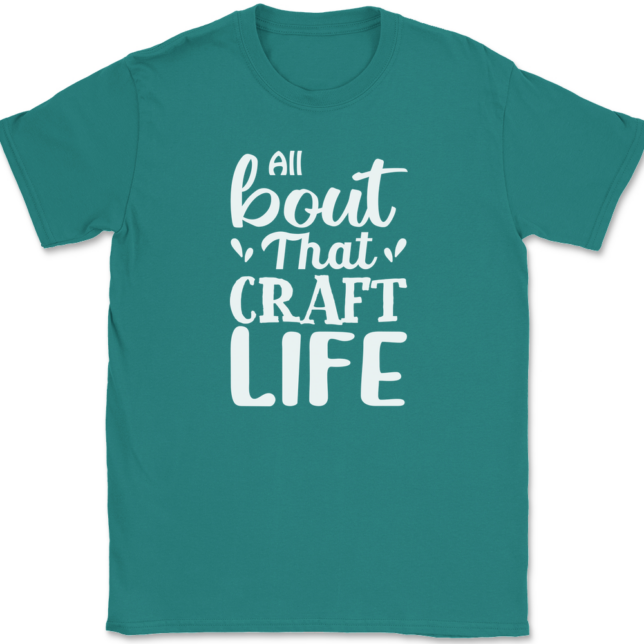 All About That Craft Life T-Shirt Mens Tee - Image 11