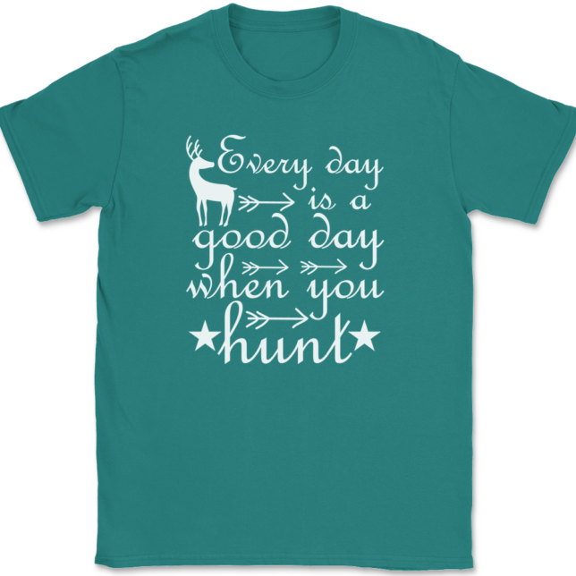 Every Day Is A Good Day When You Hunt T-Shirt Mens Tee - Image 11