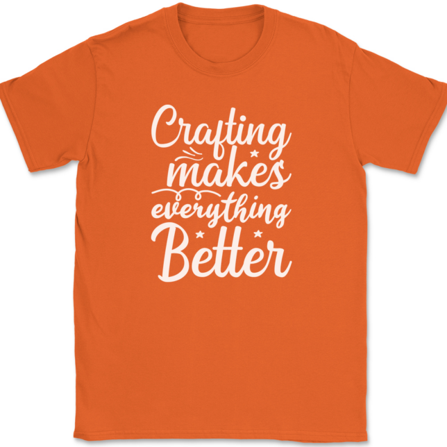 Crafting Makes Everything Better T-Shirt Mens Tee - Image 13