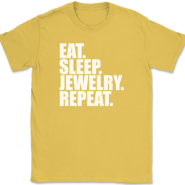 Eat Sleep Jewelry Repeat T-Shirt Mens Tee - Image 14