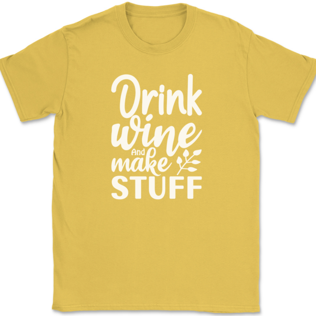 Drink Wine And Make Stuff Crafting T-Shirt Mens Tee - Image 14