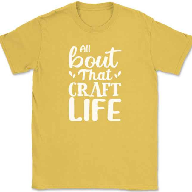 All About That Craft Life T-Shirt Mens Tee - Image 14