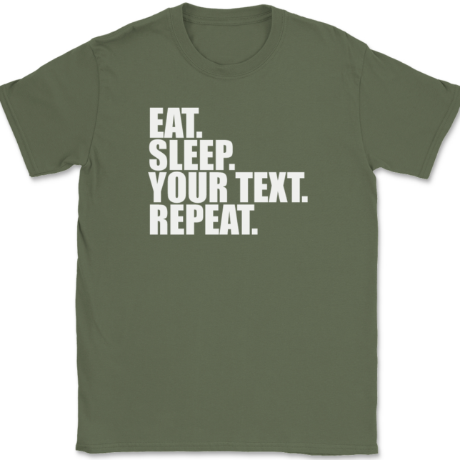 Eat Sleep Your Text Repeat Personalized T-Shirt Mens Tee - Image 15