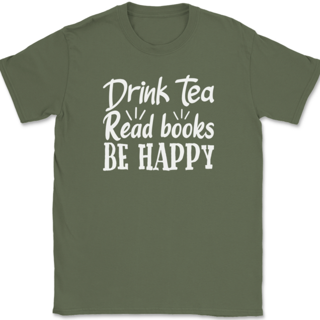 Drink Tea Read Books Be Happy T-Shirt Mens Tee - Image 15