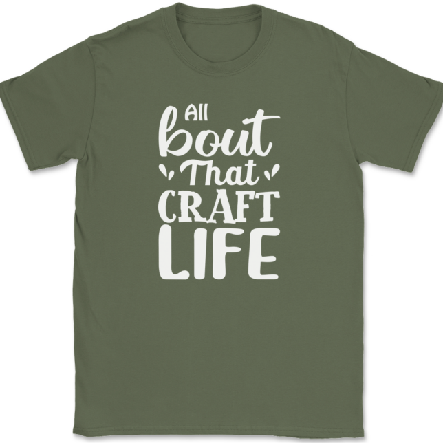 All About That Craft Life T-Shirt Mens Tee - Image 15