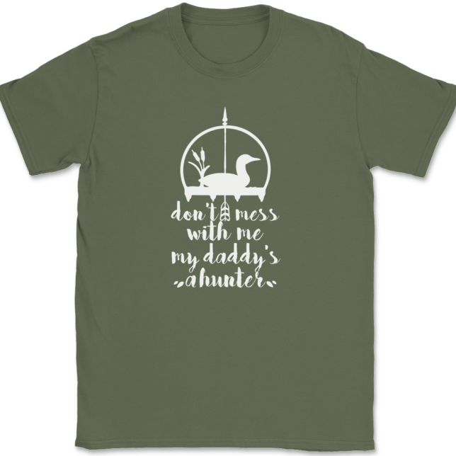 Don't Mess With Me My Daddy's A Hunter T-Shirt Mens Tee - Image 15