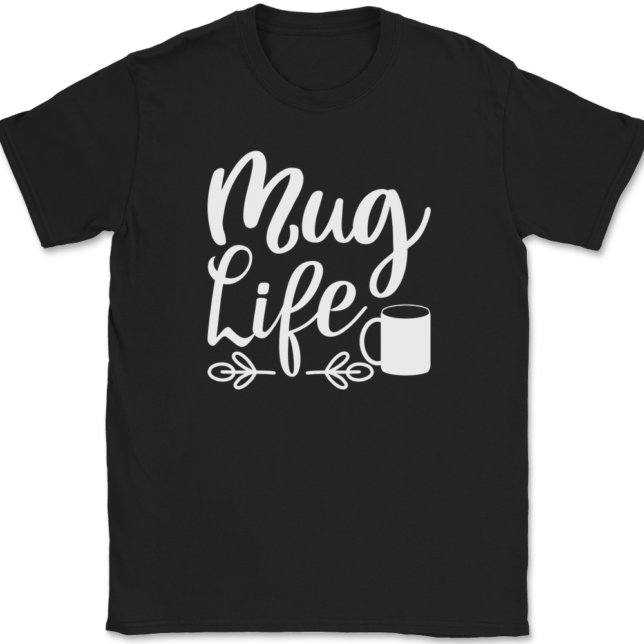 Mug Life Coffee T-Shirt Mens Tee