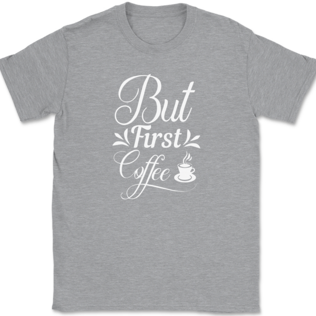 But First Coffee T-Shirt Mens Tee - Image 2