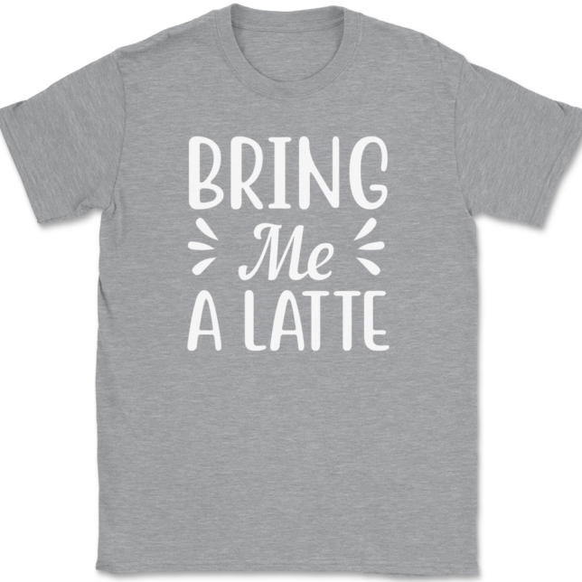 Bring Me A Latte Coffee T-Shirt Mens Tee - Image 2