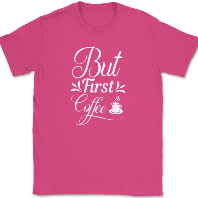 But First Coffee T-Shirt Mens Tee - Image 9