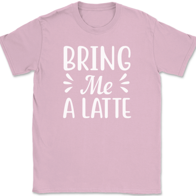 Bring Me A Latte Coffee T-Shirt Mens Tee - Image 12