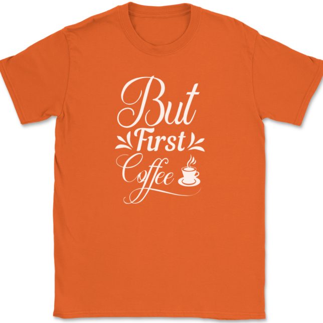 But First Coffee T-Shirt Mens Tee - Image 13