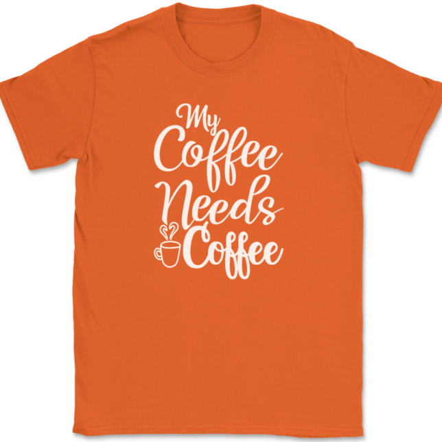 My Coffee Needs Coffee T-Shirt Mens Tee - Image 13