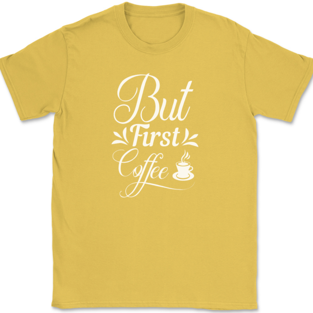 But First Coffee T-Shirt Mens Tee - Image 14