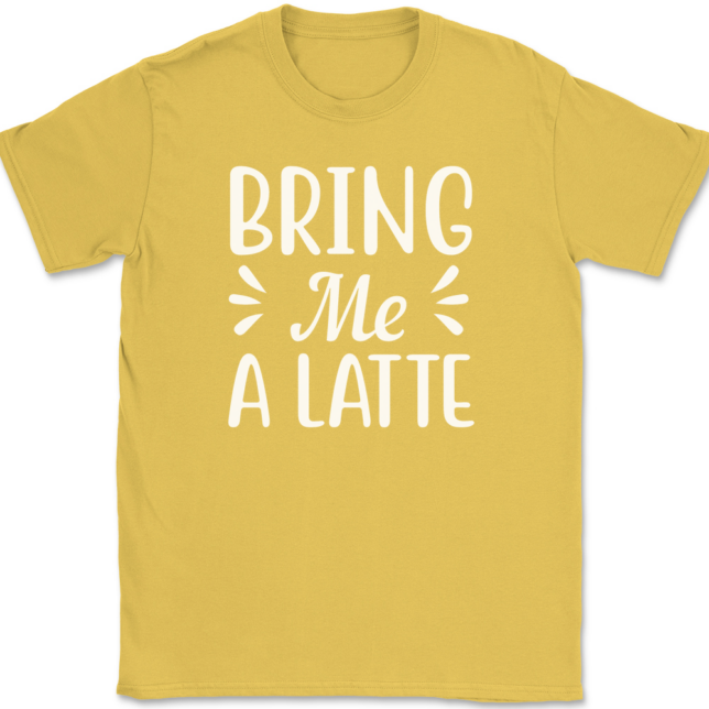 Bring Me A Latte Coffee T-Shirt Mens Tee - Image 14