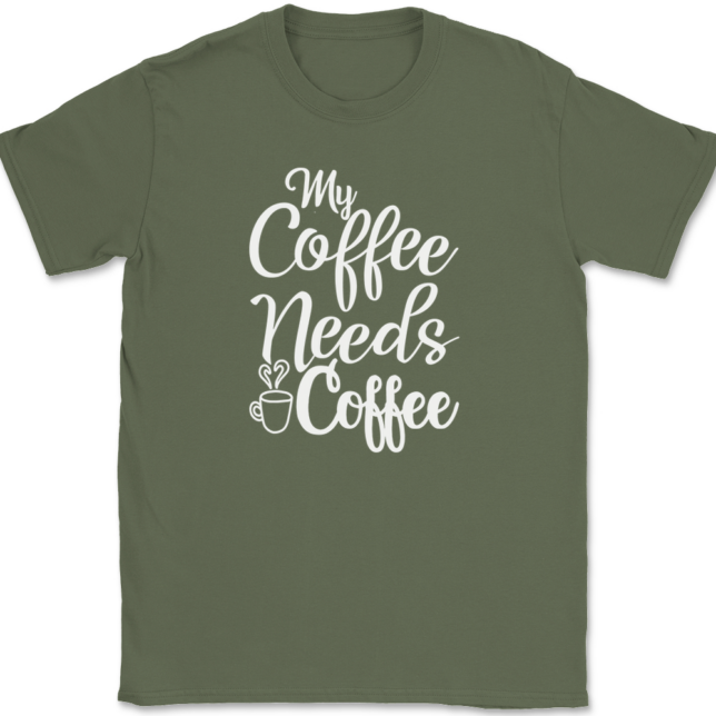 My Coffee Needs Coffee T-Shirt Mens Tee - Image 15