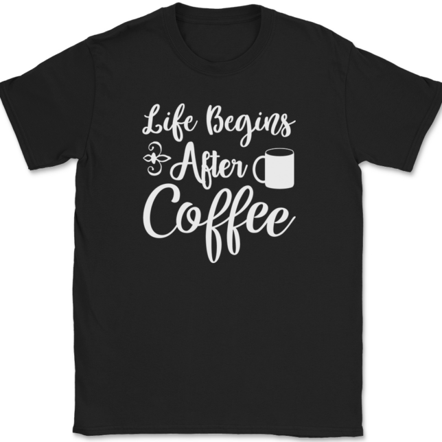 Life Begins After Coffee T-Shirt Mens Tee