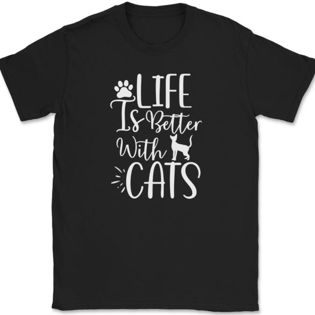 Life Is Better With Cats T-Shirt Mens Tee