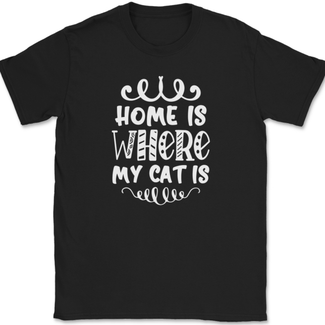 Home Is Where My Cat Is T-Shirt Mens Tee