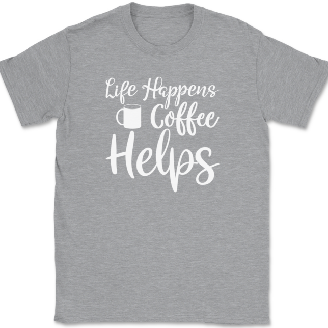 Life Happens Coffee Helps T-Shirt Mens Tee - Image 2