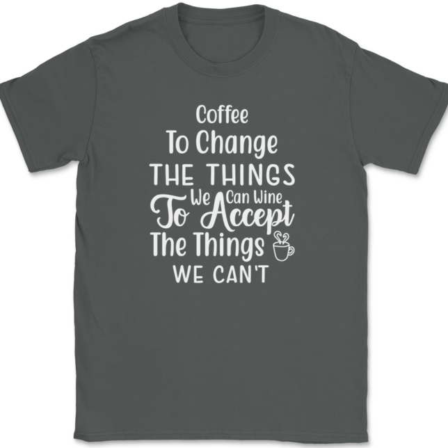 Coffee to Change The Things We Can T-Shirt Mens Tee - Image 3