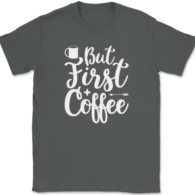 But First Coffee T-Shirt Mens Tee - Image 3