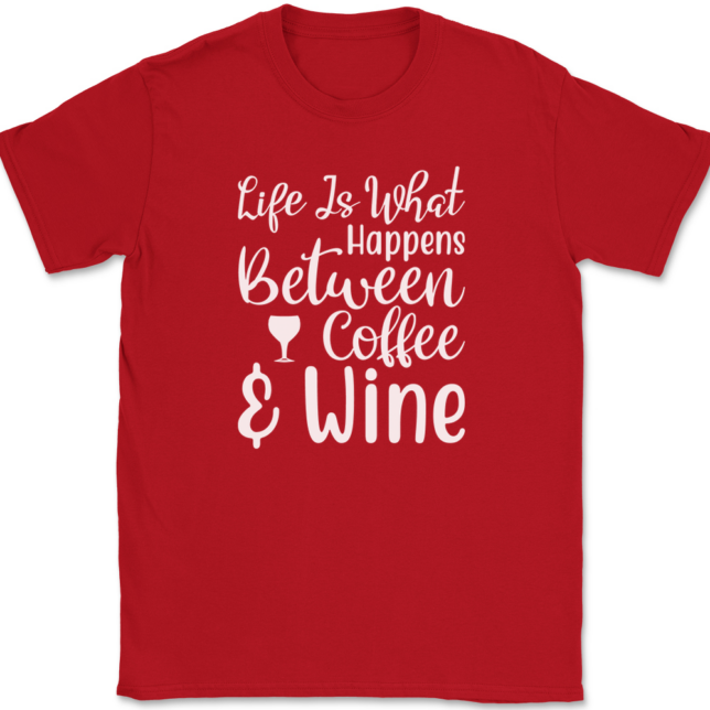 Life Is What Happens Between Coffee and Wine T-Shirt Mens Tee - Image 4