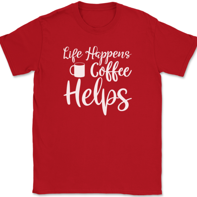 Life Happens Coffee Helps T-Shirt Mens Tee - Image 4