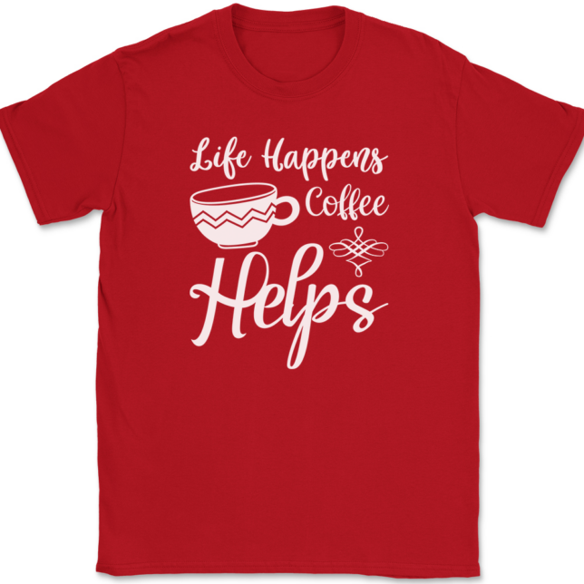 Life Happens Coffee Helps T-Shirt Mens Tee - Image 4