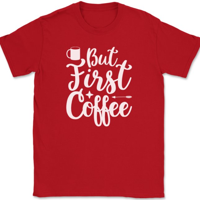 But First Coffee T-Shirt Mens Tee - Image 4