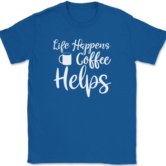 Life Happens Coffee Helps T-Shirt Mens Tee - Image 5