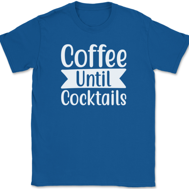 Coffee Until Cocktails T-Shirt Mens Tee - Image 5