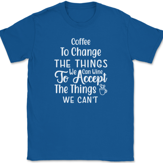 Coffee to Change The Things We Can T-Shirt Mens Tee - Image 5