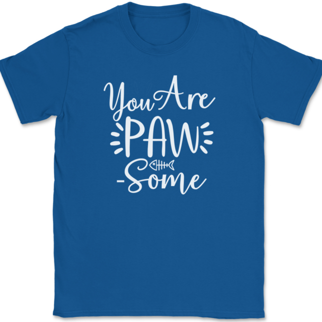 You Are Paw Some T-Shirt Mens Tee - Image 5