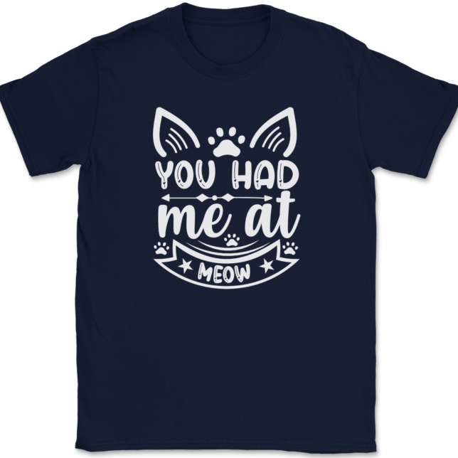 You Had Me At Meow T-Shirt Mens Tee - Image 6