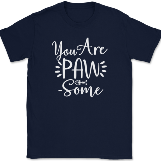 You Are Paw Some T-Shirt Mens Tee - Image 6