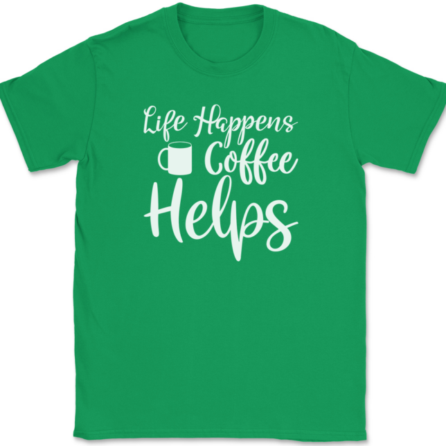 Life Happens Coffee Helps T-Shirt Mens Tee - Image 7