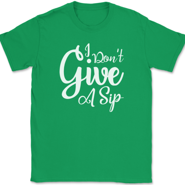 I Don't Give A Sip T-Shirt Mens Tee - Image 7