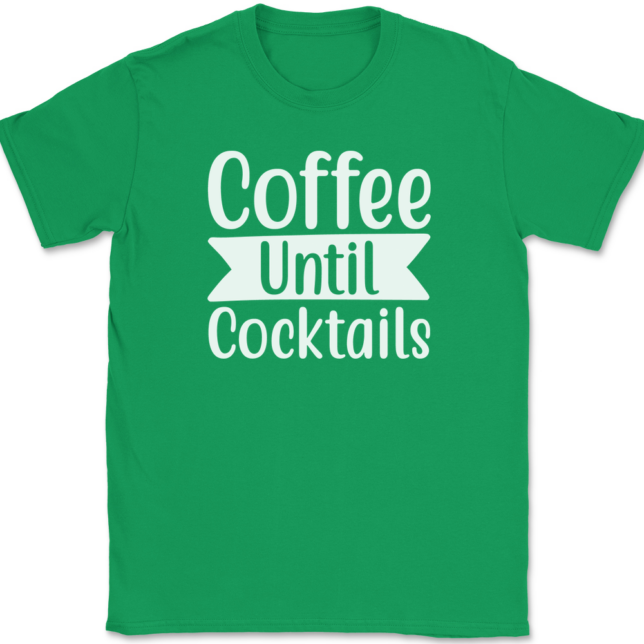 Coffee Until Cocktails T-Shirt Mens Tee - Image 7