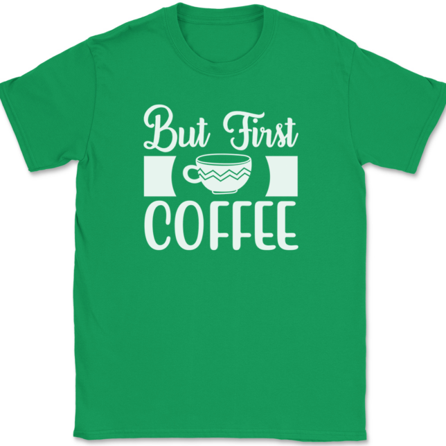 But First Coffee T-Shirt Mens Tee - Image 7