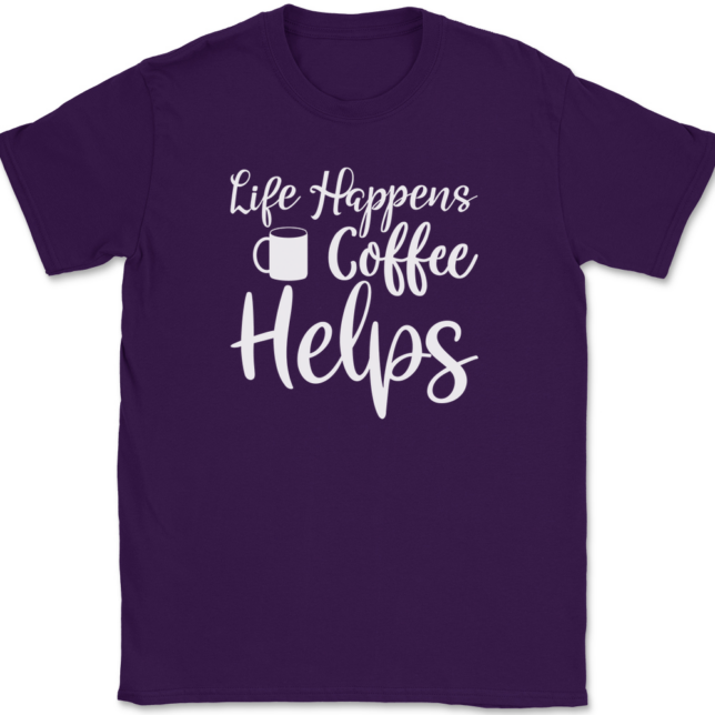 Life Happens Coffee Helps T-Shirt Mens Tee - Image 8