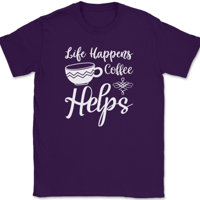 Life Happens Coffee Helps T-Shirt Mens Tee - Image 8