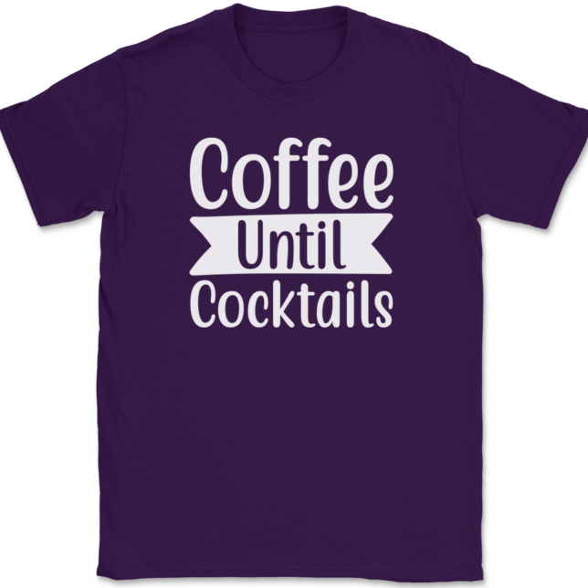 Coffee Until Cocktails T-Shirt Mens Tee - Image 8