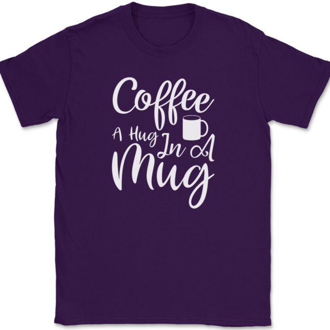 Coffee A Hug In A Mug T-Shirt Mens Tee - Image 8