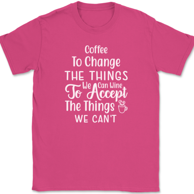 Coffee to Change The Things We Can T-Shirt Mens Tee - Image 9