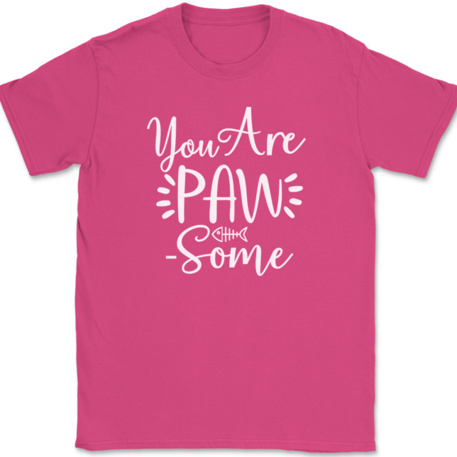 You Are Paw Some T-Shirt Mens Tee - Image 9