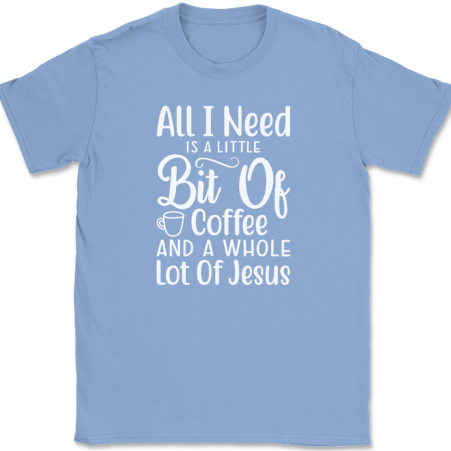 Little Bit of Coffee Whole Lotta Jesus T-Shirt Mens Tee - Image 10