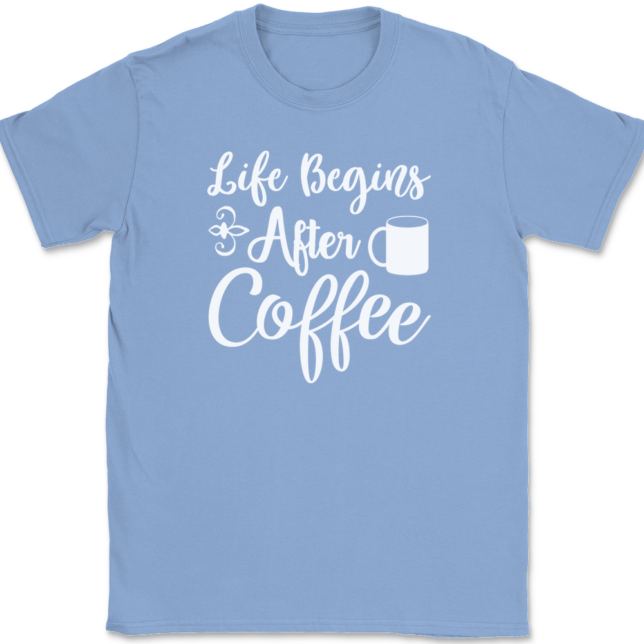 Life Begins After Coffee T-Shirt Mens Tee - Image 10